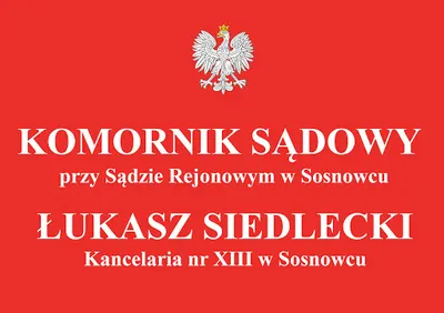 Komornik Sądowy przy Sądzie Rejonowym w Sosnowcu Łukasz Siedlecki